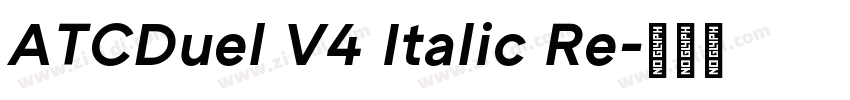 ATCDuel V4 Italic Re字体转换